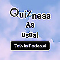 Quizness As Usual - Trivia Podcast
