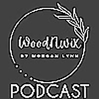 Wood N Wix with Morgan Lynn