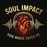 Soul Impact : How Music Saved Us