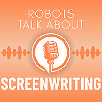 Robots Talk About Screenwriting