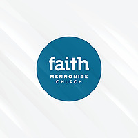 Faith Mennonite Church Sermons