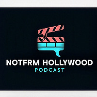 The notfrmhollywood1's Podcast