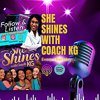 She Shines with Karen 'Coach KG' Gilliam