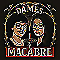Dames Macabre