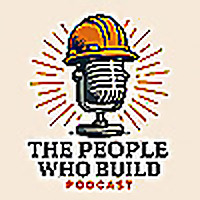 The People Who Build Podcast