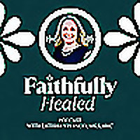 Faithfully Healed