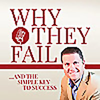 Why They Fail ... and the Simple Key to Success!