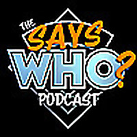 The Says WHO Podcast