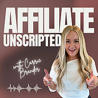 Affiliate Unscripted&trade;