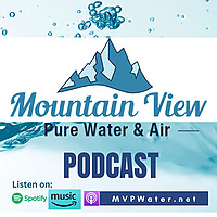 Mountain View Pure Water Podcast
