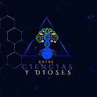 Entre Ciencias y Dioses Podcast
