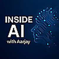 Inside AI with Aarjay