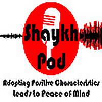 ShaykhPod - Lives of the Prophet Muhammad (PBUH) and His Companions (RA)