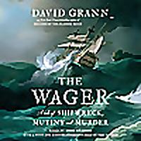 The Wager: A Tale of Shipwreck, Mutiny and Murder by David Grann, Book Summary, Podcast, English