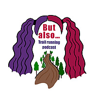 But also&hellip; Trail running podcast