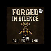 Forged in Silence Episode 1: Why I'm Here, and Why You Should Be Too
