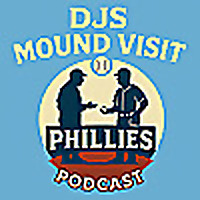 The DJS Mound Visit Phillies Podcast
