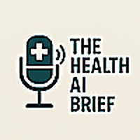 The Health AI Brief