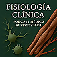 FISIOLOG&Iacute;A CL&Iacute;NICA | Podcast M&eacute;dico Guyton y Hall