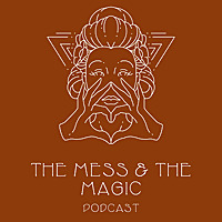 The Mess and The Magic
