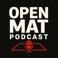 Open Mat Podcast