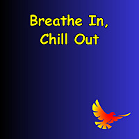 Breathe In, Chill Out: Meditations