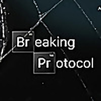 Breaking Protocol
