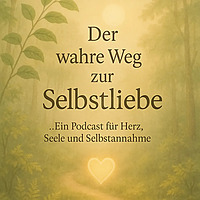 Der wahre Weg zur Selbstliebe