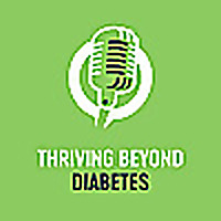 Thriving Beyond Diabetes