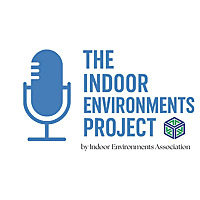 Indoor Environments Association Podcast