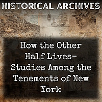 How the Other Half Lives- Studies Among the Tenements of New York