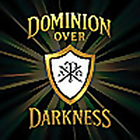 Dominion Over Darkness