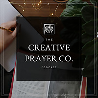 The Creative Prayer Co. Podcast