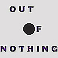Out of Nothing