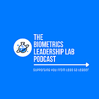 The Biometrics Leadership Lab Podcast