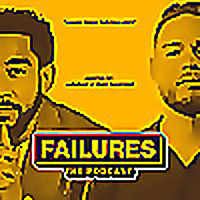 Failures: The Podcast