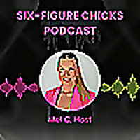 Six-Figure Chicks