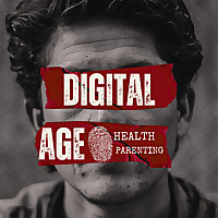 Digital age - Health and parenting