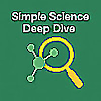 Simple Science Deep Dive