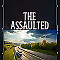 THE ASSAULTED--A Novel