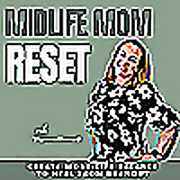 Midlife Mom Reset