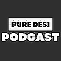 Pure Desi Podcast