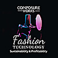Composure Works: Fashion Tech for Sustainability & Profitability