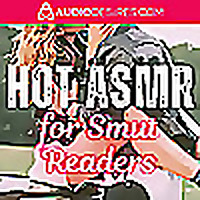 Hot ASMR for Smut Readers ✨