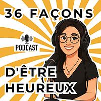36 fa&ccedil;ons d'&ecirc;tre heureux