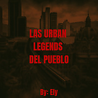Las Urban Legends del Pueblo