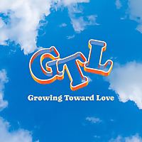 Growing Toward Love