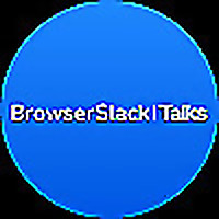 BrowserStack Talks