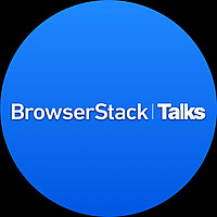 BrowserStack Talks