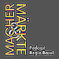 Macher & Märkte: Regio Basel